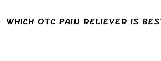 which otc pain reliever is best for headaches