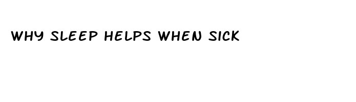 why sleep helps when sick