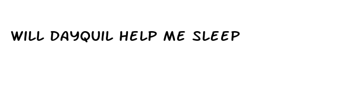 will dayquil help me sleep