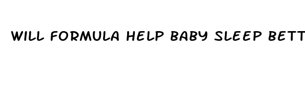 will formula help baby sleep better