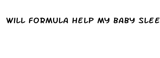 will formula help my baby sleep longer