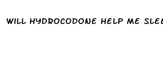 will hydrocodone help me sleep
