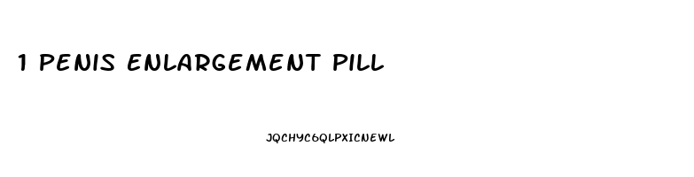 1 Penis Enlargement Pill