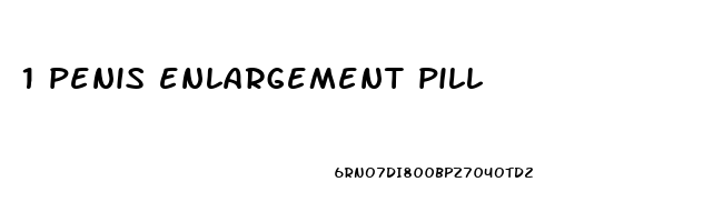 1 penis enlargement pill