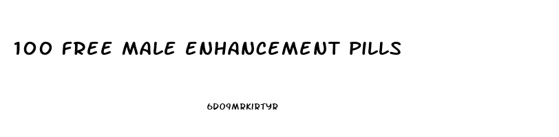 100 free male enhancement pills