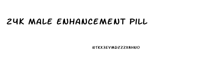 24k Male Enhancement Pill