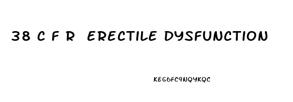 38 c f r erectile dysfunction