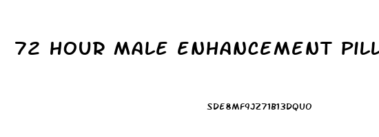 72 hour male enhancement pill