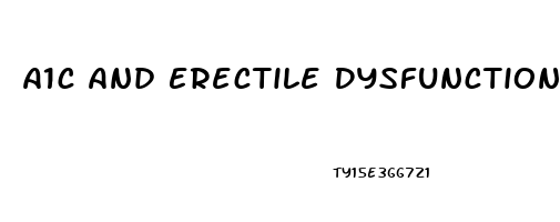 A1c And Erectile Dysfunction