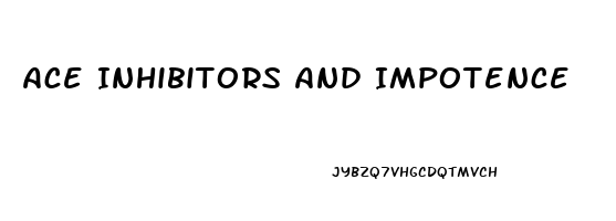 Ace Inhibitors And Impotence