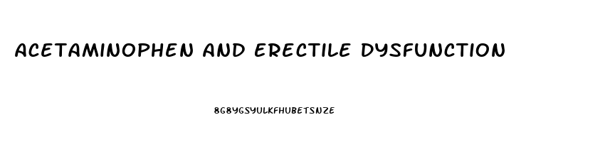 Acetaminophen And Erectile Dysfunction