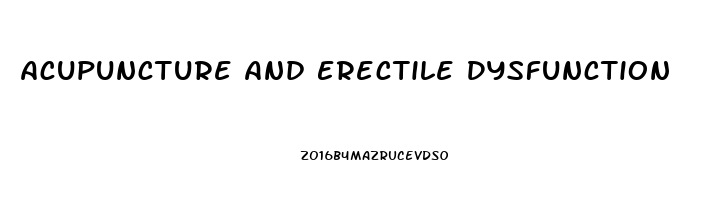 Acupuncture And Erectile Dysfunction