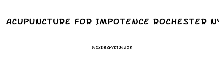 Acupuncture For Impotence Rochester Ny
