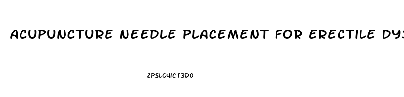 Acupuncture Needle Placement For Erectile Dysfunction