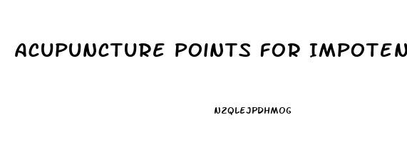 Acupuncture Points For Impotence