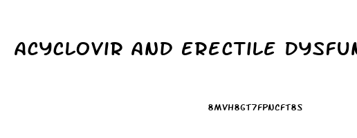 Acyclovir And Erectile Dysfunction