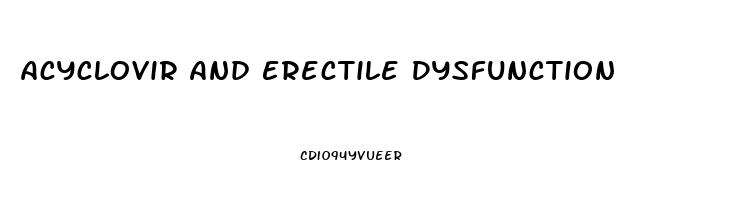 Acyclovir And Erectile Dysfunction