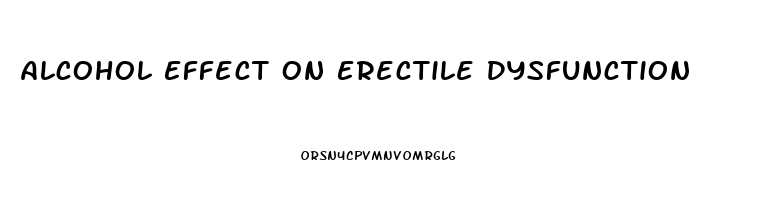 Alcohol Effect On Erectile Dysfunction
