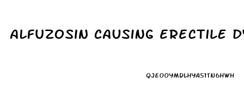 Alfuzosin Causing Erectile Dysfunction