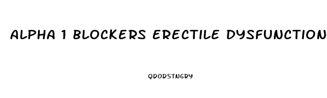 Alpha 1 Blockers Erectile Dysfunction