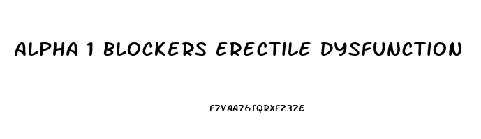 Alpha 1 Blockers Erectile Dysfunction