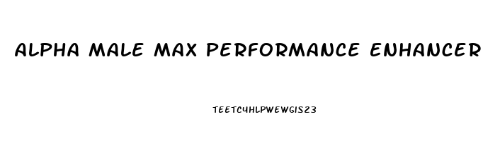 Alpha Male Max Performance Enhancer