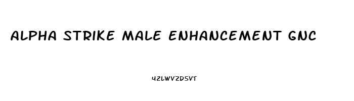 Alpha Strike Male Enhancement Gnc