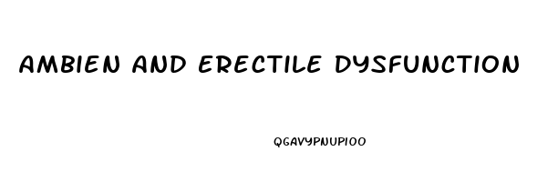 Ambien And Erectile Dysfunction