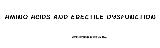 Amino Acids And Erectile Dysfunction