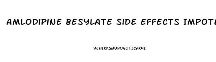 Amlodipine Besylate Side Effects Impotence