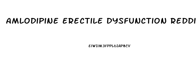 Amlodipine Erectile Dysfunction Reddit