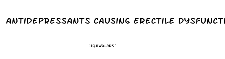 Antidepressants Causing Erectile Dysfunction