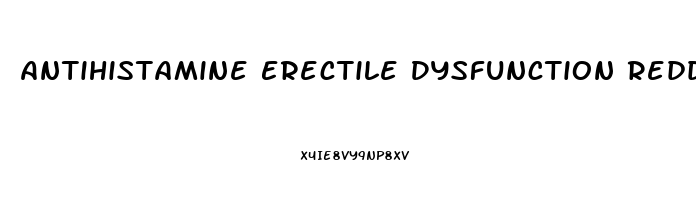Antihistamine Erectile Dysfunction Reddit
