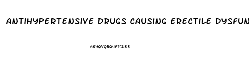 Antihypertensive Drugs Causing Erectile Dysfunction