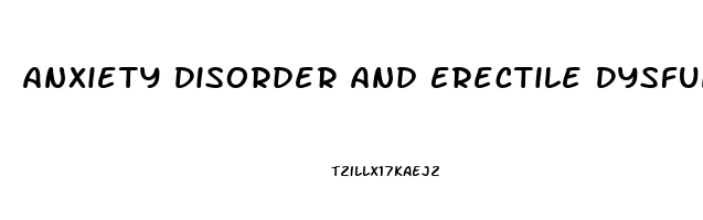 Anxiety Disorder And Erectile Dysfunction