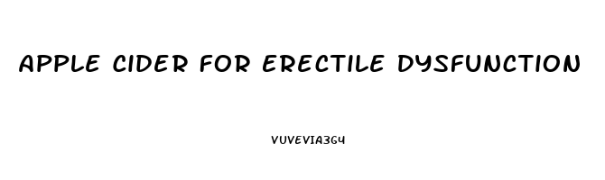 Apple Cider For Erectile Dysfunction