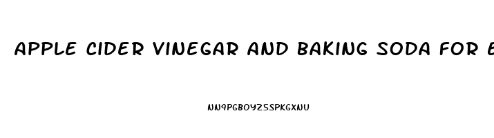 Apple Cider Vinegar And Baking Soda For Erectile Dysfunction