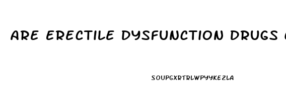 Are Erectile Dysfunction Drugs Covered By Insurance