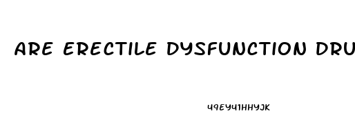 Are Erectile Dysfunction Drugs Covered By Medicare