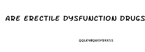 Are Erectile Dysfunction Drugs Covered By Medicare