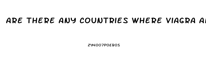 Are There Any Countries Where Viagra And Sildenafil Is Sold Without A Perscription 