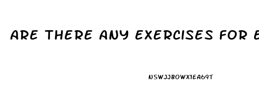 Are There Any Exercises For Erectile Dysfunction