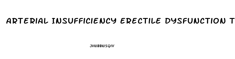 Arterial Insufficiency Erectile Dysfunction Treatment