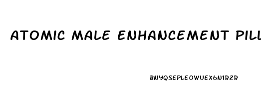 Atomic Male Enhancement Pills Reviews