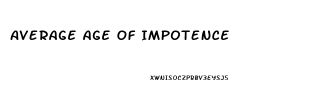 Average Age Of Impotence