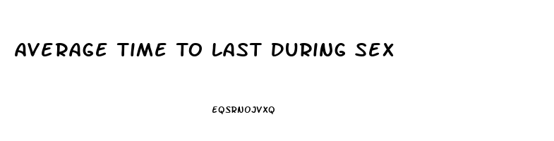 Average Time To Last During Sex