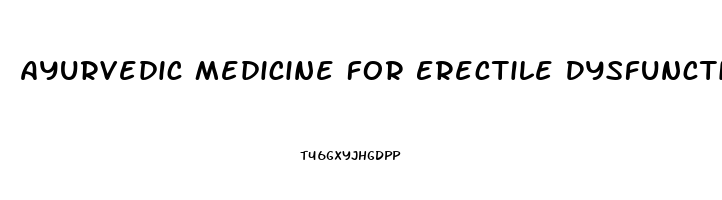 Ayurvedic Medicine For Erectile Dysfunction In Marathi