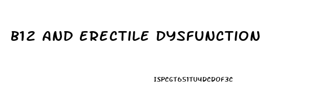 B12 And Erectile Dysfunction