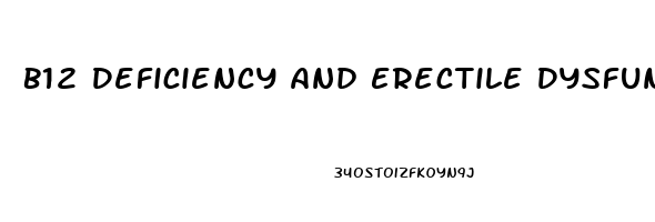 B12 Deficiency And Erectile Dysfunction