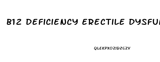 B12 Deficiency Erectile Dysfunction